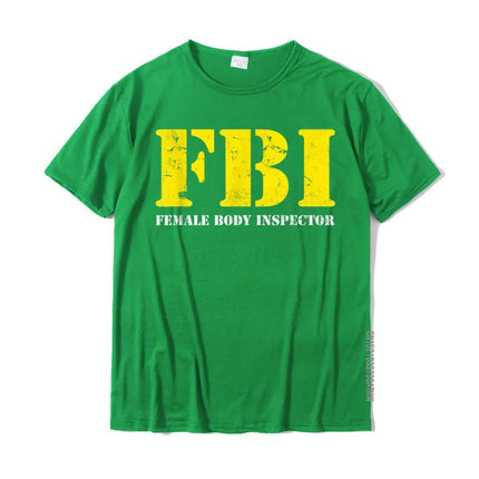 FBI Female Body Inspector Funny Tee Anime Normal T Shirts Coupons Tops Shirt Cotton Men Funny
