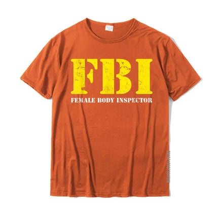 FBI Female Body Inspector Funny Tee Anime Normal T Shirts Coupons Tops Shirt Cotton Men Funny