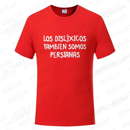 Spanish Humor Men T-shirts People with Reading Disabilities Are Also Blind T Shirt Short Sleeve Tees Unisex Summer Fashion Tops