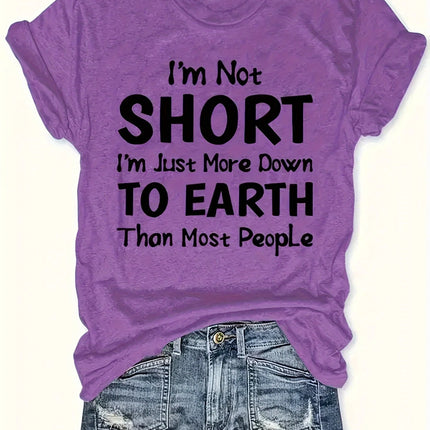 I'm Not Short Tee, Funny Down To Earth Quote Purple Top