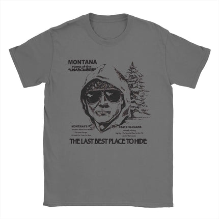 Men's Montana Home Of The Unabomber T-Shirts Ted Kaczynski 100% Cotton Top Tees Beach Y2K T Shirt O Neck Loose Tee Shirt Arrival