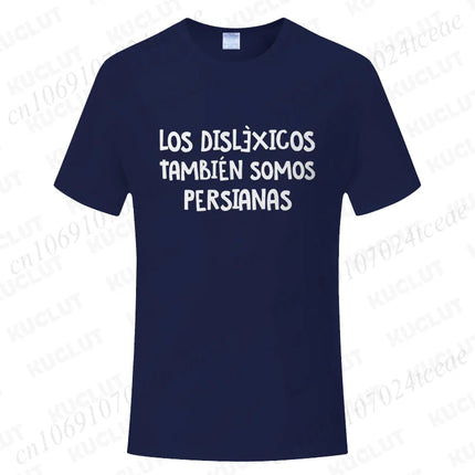 Spanish Humor Men T-shirts People with Reading Disabilities Are Also Blind T Shirt Short Sleeve Tees Unisex Summer Fashion Tops