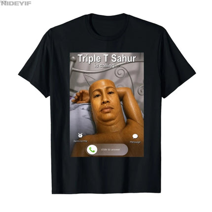 Funny Triple T Sahur is Calling Funny Brainrot Meme T-shirt For Men Women 100% Cotton T Shirts Short Sleeve Tops P953