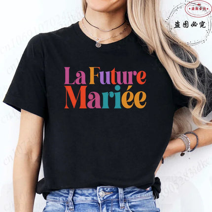French Girls Single Farewell Women Tees: Future Bride Team Bride Tops, Female Clothing for Bachelorette EVJF Party T-shirts D002