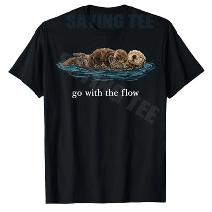 Go with The Flow Sea Otter T-Shirt Y2k Dog Lover Graphic Saying Tee Streetwear Summer Fashion Short Sleeve Blouses Personality