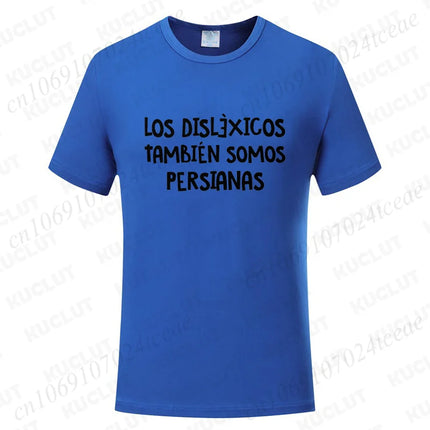 Spanish Humor Men T-shirts People with Reading Disabilities Are Also Blind T Shirt Short Sleeve Tees Unisex Summer Fashion Tops