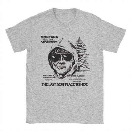 Men's Montana Home Of The Unabomber T-Shirts Ted Kaczynski 100% Cotton Top Tees Beach Y2K T Shirt O Neck Loose Tee Shirt Arrival