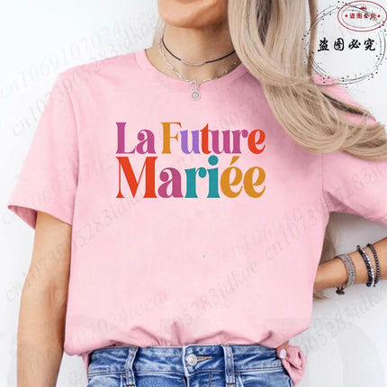 French Girls Single Farewell Women Tees: Future Bride Team Bride Tops, Female Clothing for Bachelorette EVJF Party T-shirts D002
