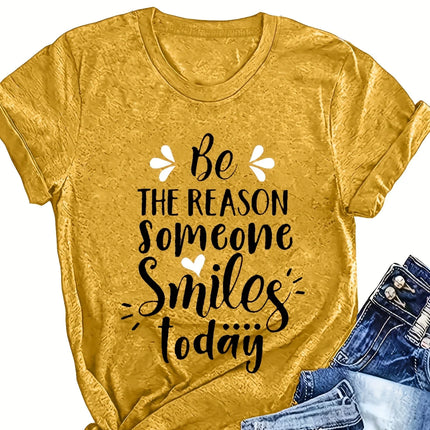 Be The Reason Someone Smiles Today Women's Tee - Positive Graphic, Casual Turquoise Top