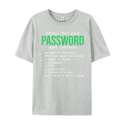 Sorry But Your Password Must Contain Computer Tech Mens Designer Clothes Fashionable and Trendy Meme Tshirt