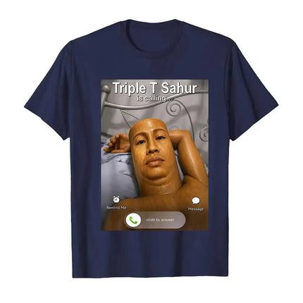 Funny Triple T Sahur is Calling Funny Brainrot Meme T-shirt For Men Women 100% Cotton T Shirts Short Sleeve Tops P953