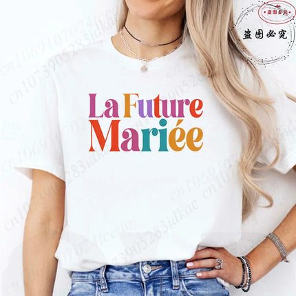 French Girls Single Farewell Women Tees: Future Bride Team Bride Tops, Female Clothing for Bachelorette EVJF Party T-shirts D002