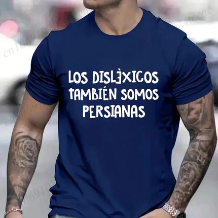 Spanish Humor Men T-shirts People with Reading Disabilities Are Also Blind T Shirt Short Sleeve Tees Unisex Summer Fashion Tops