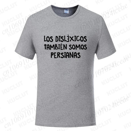 Spanish Humor Men T-shirts People with Reading Disabilities Are Also Blind T Shirt Short Sleeve Tees Unisex Summer Fashion Tops