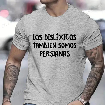 Spanish Humor Men T-shirts People with Reading Disabilities Are Also Blind T Shirt Short Sleeve Tees Unisex Summer Fashion Tops