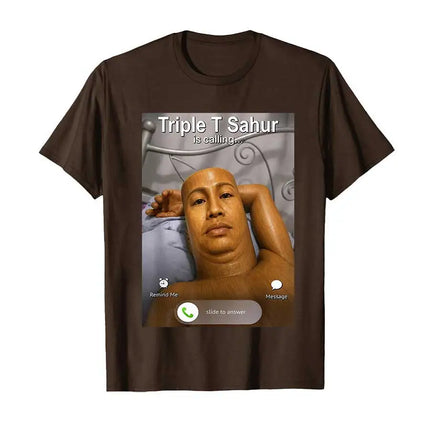 Funny Triple T Sahur is Calling Funny Brainrot Meme T-shirt For Men Women 100% Cotton T Shirts Short Sleeve Tops P953