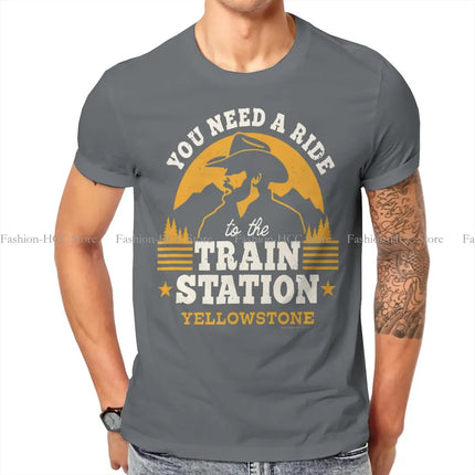 You Need A Ride To The Train Station Special TShirt Yellowstone Dutton Ranch TV Show Casual T Shirt Summer T-shirt For Men Women
