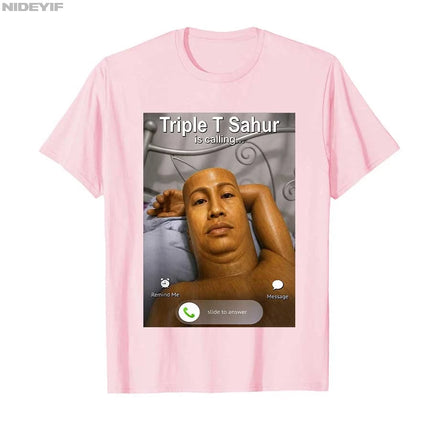 Funny Triple T Sahur is Calling Funny Brainrot Meme T-shirt For Men Women 100% Cotton T Shirts Short Sleeve Tops P953