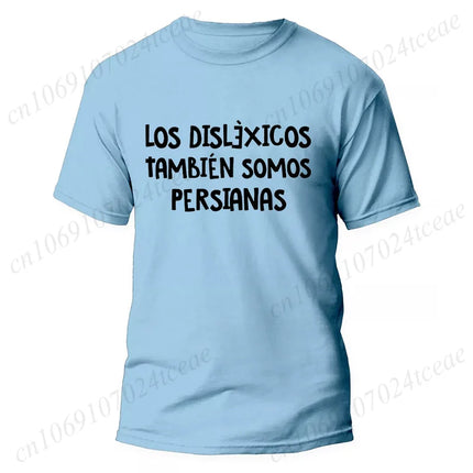 Spanish Humor Men T-shirts People with Reading Disabilities Are Also Blind T Shirt Short Sleeve Tees Unisex Summer Fashion Tops