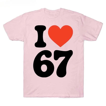 Meme I Love 67 Printed T Shirt for Women Streetwear Short Sleeve Round Neck Tops Womens T-Shirt Casual Clothing