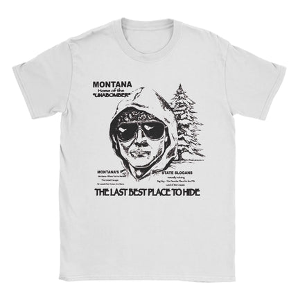 Men's Montana Home Of The Unabomber T-Shirts Ted Kaczynski 100% Cotton Top Tees Beach Y2K T Shirt O Neck Loose Tee Shirt Arrival